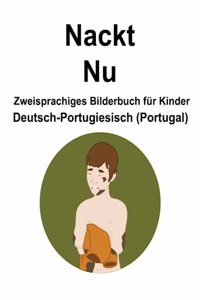 Deutsch-Portugiesisch (Portugal) Nackt / Nu Zweisprachiges Bilderbuch für Kinder