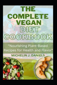 Complete Vegan Diet Cookbook