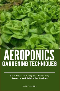 Aeroponics Gardening Techniques