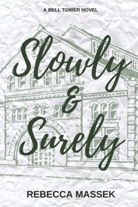 Slowly & Surely