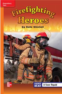 Reading Wonders Leveled Reader Firefighting Heroes: Approaching Unit 5 Week 3 Grade 3