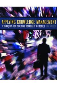 Applying Knowledge Management