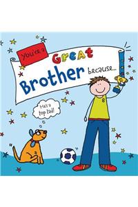 You're a Great Brother Because . . .