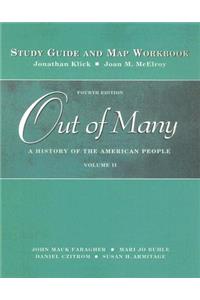 Out of Many, Volume 2: A History of the American People: Study Guide and Map Workbook
