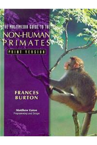 Multimedia Guide to Non-Human Primates: Print Version, the