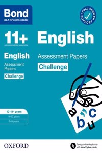 Bond 11+: Bond 11+ English Challenge Assessment Papers 10-11 years