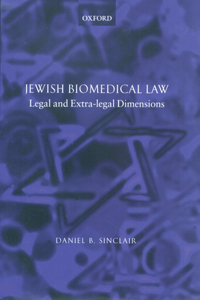 Jewish Biomedical Law: Legal and Extra-Legal Dimensions