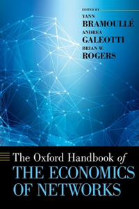 The Oxford Handbook of the Economics of Networks