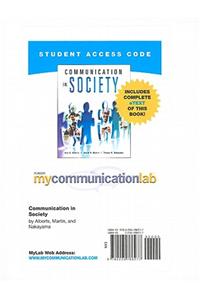 MyLab Communication with Pearson eText -- Standalone Access Card -- for Communication in Society