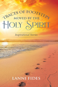 Traces of Footsteps Moved by the Holy Spirit