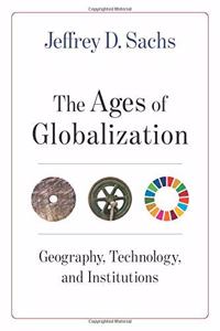 The Ages of Globalization: : Geography, Technology, and Institutions