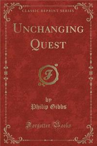 Unchanging Quest (Classic Reprint)