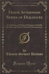 Friday Afternoon Series of Dialogues