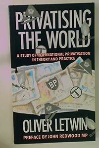 Privatizing the World: A Study of International Privatization in Theory and Practice Paperback â€“ 2 June 1988