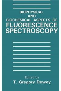 Biophysical and Biochemical Aspects of Fluorescence Spectroscopy