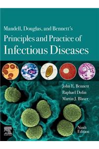 Mandell, Douglas, and Bennett's Principles and Practice of Infectious Diseases E-Book