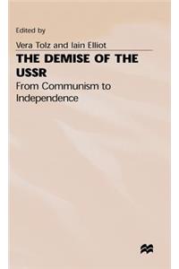 The Demise of the USSR: From Communism to Independence