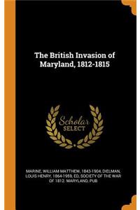 British Invasion of Maryland, 1812-1815