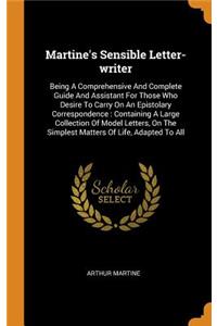 Martine's Sensible Letter-Writer