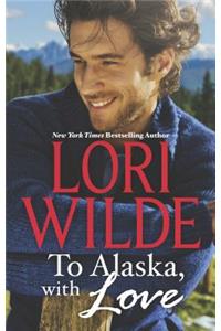 To Alaska, with Love