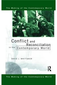 Conflict and Reconciliation in the Contemporary World