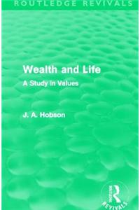 Wealth and Life (Routledge Revivals)