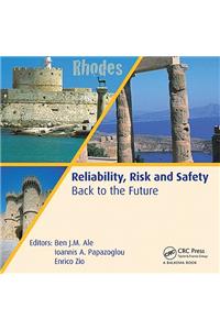 Reliability, Risk and Safety - Back to the Future