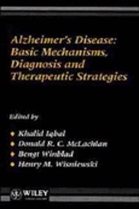 Alzheimers Disease: Basic Mechanics, Diagnosis And Therapeutic Strategies