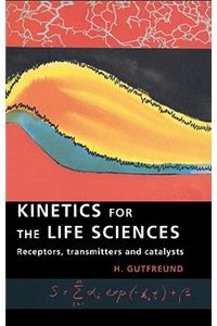 Kinetics for the Life Sciences