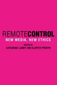 Remote Control: New Media, New Ethics