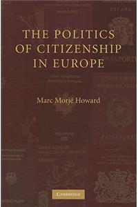 Politics of Citizenship in Europe