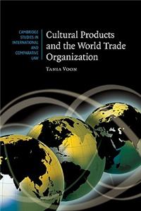 Cultural Products and the World Trade Organization