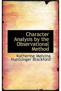 Character Analysis by the Observational Method