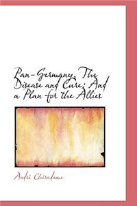 Pan-Germany, the Disease and Cure