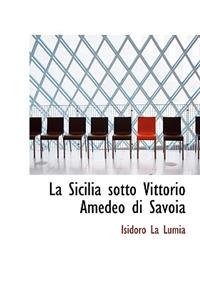 La Sicilia Sotto Vittorio Amedeo Di Savoia