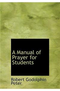 A Manual of Prayer for Students