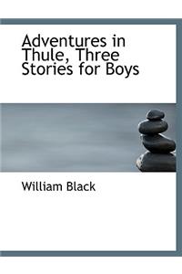 Adventures in Thule, Three Stories for Boys