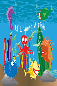 If I Were A Fish