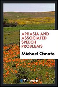 Aphasia and Associated Speech Problems