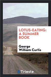 LOTUS-EATING: A SUMMER BOOK