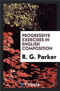 PROGRESSIVE EXERCISES IN ENGLISH COMPOSI