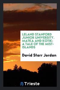 LELAND STANFORD JUNIOR UNIVERSITY. MATKA