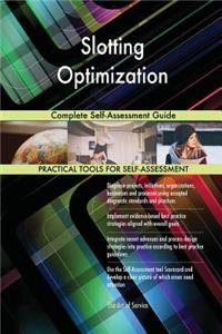 Slotting Optimization Complete Self-Assessment Guide