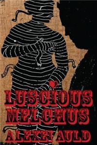 Luscious Melchus 2