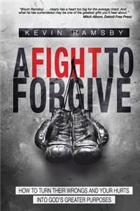Fight To Forgive