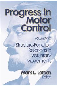Progress in Motor Control, Volume 2: Structure-Function Relations in Voluntary Movements: Structure-Function Relations in Voluntary Movements
