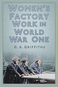 Women's Factory Work in World War One