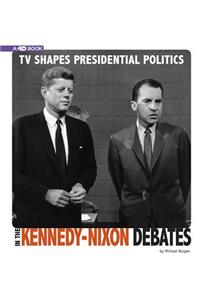 TV Shapes Presidential Politics in the Kennedy-Nixon Debates