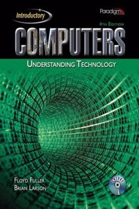 Computers: Understanding Technology, Fourth Edition- Introductory