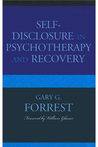 Self-Disclosure in Psychotherapy and Recovery